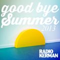 RadioKerman - Good Bye Summer 2013 - Indie Session