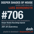 Deeper Shades Of House #706 w/ exclusive guest mix by JUDY JAY