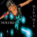 MOLOKO MINI MIX/Sing it Back/Forever more/Time is now/Familar Feeling/Pure Pleasure Seeker/