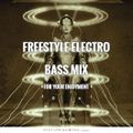 FREESTYLE ELECTRO BASS MIX - DJ Carlos C4 Ramos