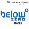 Below Zero #493 : 10 Year Anniversary Part 2 - Chillout Downtempo