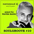 SoulGroove #10 by MarcoSound dj for WAVES Radio