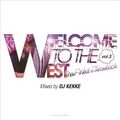 Welcome to the WEST Vol.2 -New West & Throwback- Made in 2012