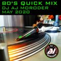 AJ Moroder 80's Quick Mix May 2020