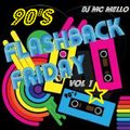 90's Flashback Friday's Vol 1