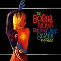 The Bossa Nova Exciting Jazz Samba Rhythms