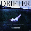 Drifter (Vol 3) - Soothing Ambient Soundscapes