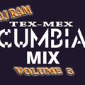 DJ RAM -  TEX-MEX CUMBIA MIX Vol. 3