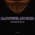 JON MANCINI - MY RAVEOLUTION (88'-93)