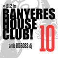 Banyeres House Club #10