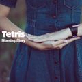 Tetris - Morning glory