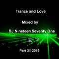 Trance and Love Mixed by DJ Nineteen Seventy One Part 31-2019