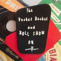 Pocket Rocket & Roll Show No.73