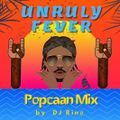 Unruly Fever Popcaan Mix