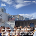 Magical real w/ Jaye Ward - 10th July 2022