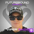 Futurebound Presents Viper Radio Episode 038