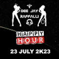 HAPPY HOUR LIVE - BY DJ CARLO RAFFALLI N96 LUGLIO 2023