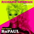 Richard Newman - Most Wanted RuPaul