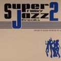 DJ Muro Super Funky Jazz Breaks Vol. II