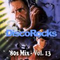 DiscoRocks' 80x Mix - Vol. 13