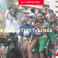 KENYA STREET SONGS MIX -DJ CREECHA FT ETHIC,BOONDOCKS,RICO GANG,PROSECUTORS,OCHUNGULO,ZZERO