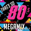 THAT'S SO 80s MEGAMIX Vol. 11