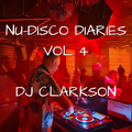Nu-Disco Diaries Vol 4 // DJ Clarkson