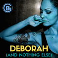 D  E  B  O  R  A  H  (and nothing else) _ chosen with passion and impulse by Gianni Baiano
