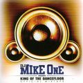 Dj Mike One - King Of The Dancefloor