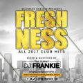 Turnt DJ Frankie - Freshness (All 2017 Club Hits)