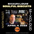 [﻿﻿﻿﻿﻿﻿﻿﻿﻿Listen Again﻿﻿﻿﻿﻿﻿﻿﻿﻿]﻿﻿﻿﻿﻿﻿﻿﻿ *SOULFUL BISCUITS* w Shaun Louis April 4, 2022