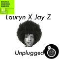 2016.01.07 - Lauryn Hill x Jay Z - MTV Unplugged - Mitch Cuts - SRF VIRUS - Bounce - ONE MAN ONE MIX