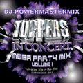Toppers In Concert Mega Party Mix Volume 1