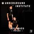 Underground Institute picks... Les Trucs: Future
