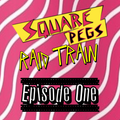 Square Pegs Raid Train #1 (11 November, 2021)