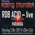 Rob Acid (Live PA) @ Kabbala Presents Rising Thunder - Zoom Club Nürnberg - 02.10.2007