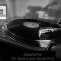 Saldaña Mix - My house is your house Vol 2