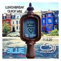 DJ BLUE LUNCH BREAK QUICK MIX 11.5.20