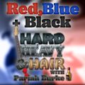 214 – Red, Blue & Black – The Hard, Heavy & Hair Show with Pariah Burke