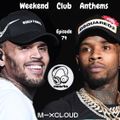 Weekend Club Anthems: Episode 74 (Chris Brown & Tory Lanez Special) // Instagram: @djcwarbs