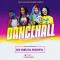 DJ HELTA KENYA DANCEHALL RIDDIMS 2021