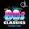 80s Classics Todays Vibe Mix v1