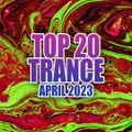 TOP 20 TRANCE MIX | APRIL 2023