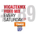 Trace Video Mix #89 by VocalTeknix