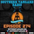 Episode 274 - Southern Vangard Radio