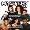 @DJMYSTERYJ - Slow It Down 9