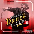 Welcome To My Dancefloor EP16
