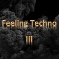 Feeling Techno 3