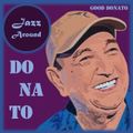 Jazz Around #12 (09 oct 2021) Good Donato