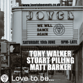 Love to be... We Will Dance Again!! - 19/06/21 - TONY WALKER